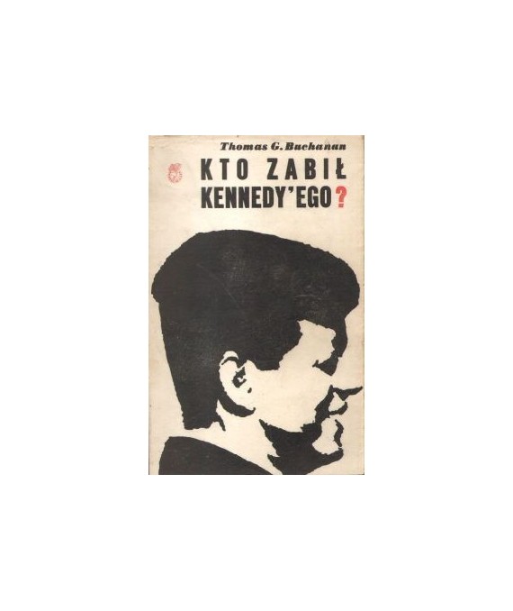 Kto zabił Kennedy’ego?