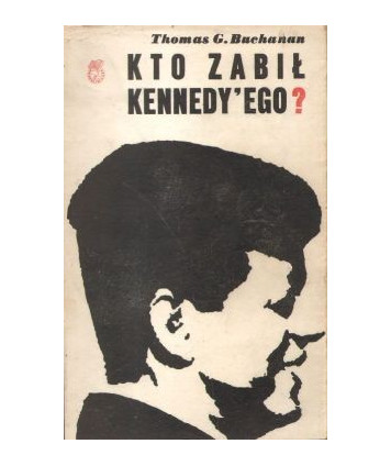 Kto zabił Kennedy’ego?