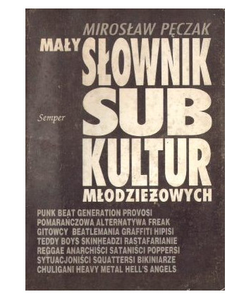 Mały słownik subkultur młodzieżowych