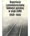 Deportacje i przemieszczenia ludności polskiej w głąb ZSRR 1939-1945. Przegląd piśmiennictwa
