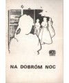 Na dobróm noc