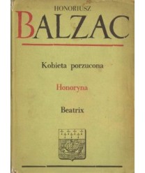 Kobieta porzucona. Honoryna. Beatrix