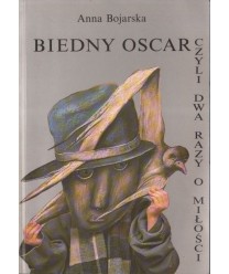 Biedny Oscar czyli dwa razy o miłości