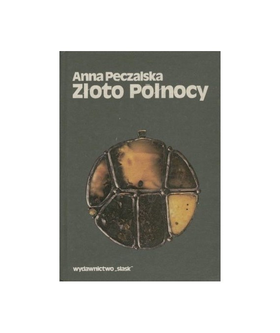 Złoto Północy. Opowieści o bursztynie