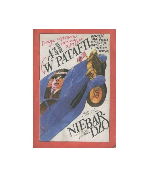 A w Patafii nie bardzo. Druga wyprawa profesora Pstrixa!