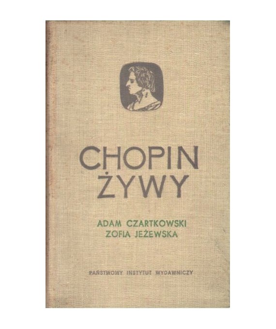 Chopin żywy w swoich listach i w oczach współczesnych