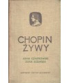 Chopin żywy w swoich listach i w oczach współczesnych