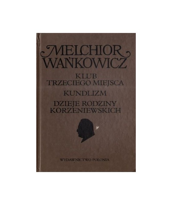 Klub trzeciego miejsca. Kundlizm. Dzieje rodziny Korzeniowskich