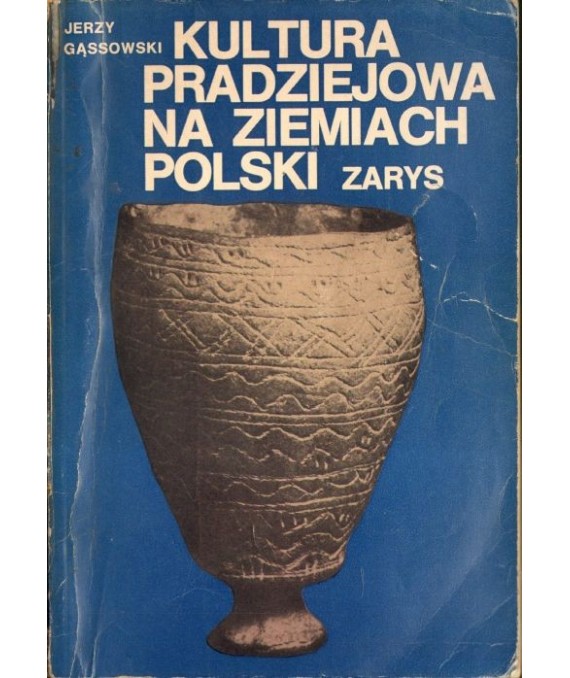 Kultura pradziejowa na ziemiach Polski. Zarys