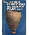 Kultura pradziejowa na ziemiach Polski. Zarys