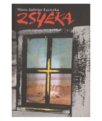 Zsyłka. Lata 1940-1946 w Kazachstanie