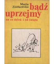 Bądź uprzejmy na co dzień i od święta