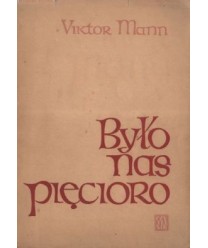 Było nas pięcioro