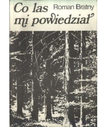 Co las mi powiedział