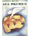 Azyl polityczny. Opowieść reporterska (część pierwsza)