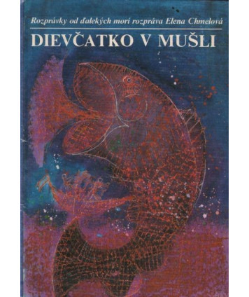 Dievčatko v mušli. Rozprávky od dalekých mori