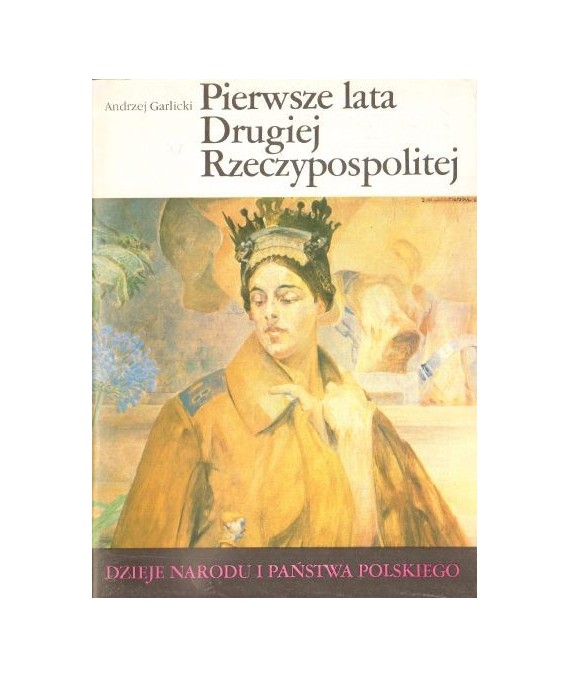 Pierwsze lata Drugiej Rzeczypospolitej