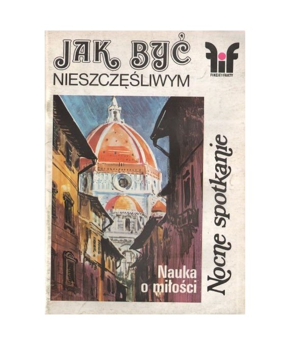 Fikcje i fakty. Jak być nieszczęśliwym