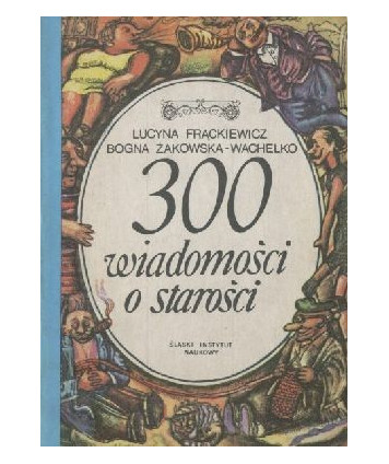 300 wiadomości o starości