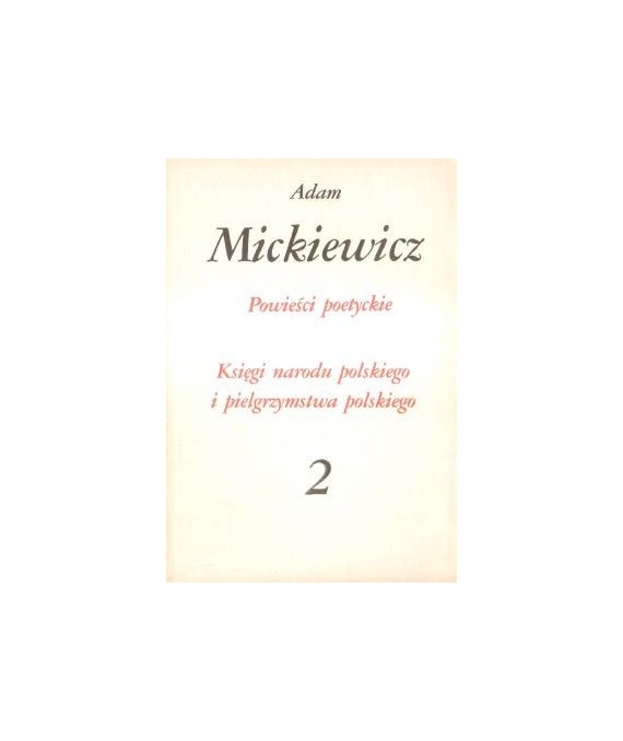 Powieści poetyckie. Księgi narodu polskiego i pielgrzymstwa polskiego