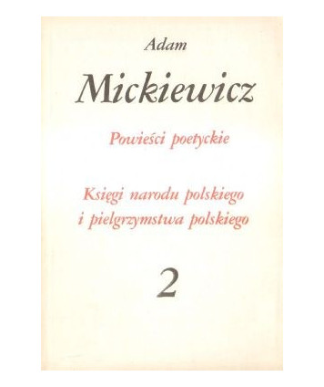 Powieści poetyckie. Księgi narodu polskiego i pielgrzymstwa polskiego