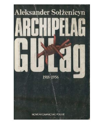 Archipelag Gułag 1918-1956 Próba dochodzenia literackiego t 1 cz. 1-2