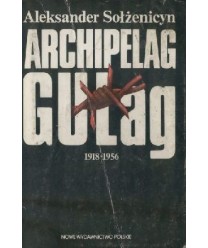 Archipelag Gułag 1918-1956 Próba dochodzenia literackiego t 1 cz. 1-2