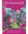 Das Raumschiff. Wissenschaftlich-phantastische. Erzählungen aus aller Welt