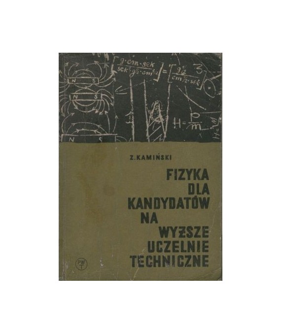 Fizyka. Dla kandydatów na wyższe uczelnie techniczne