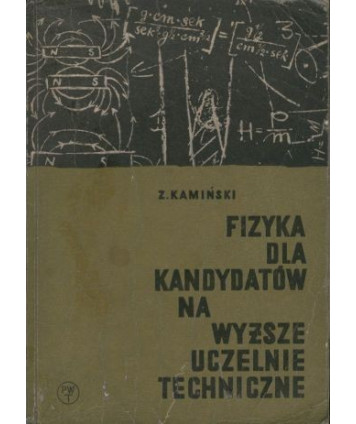 Fizyka. Dla kandydatów na wyższe uczelnie techniczne