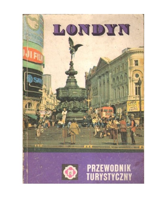 Londyn i okolice. Przewodnik turystyczny