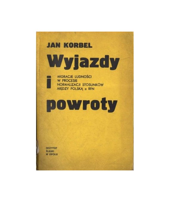 Wyjazdy i powroty. Migracje ludności w procesie normalizacji stosunków między Polską i RFN