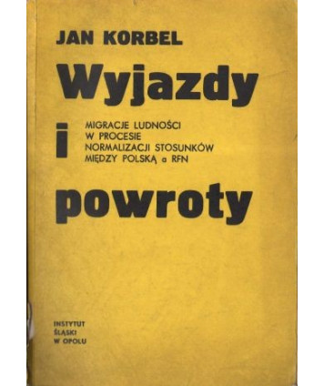 Wyjazdy i powroty. Migracje ludności w procesie normalizacji stosunków między Polską i RFN