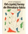 Od czystej formy do literatury faktu. Główne teorie i programy literackie XX stulecia