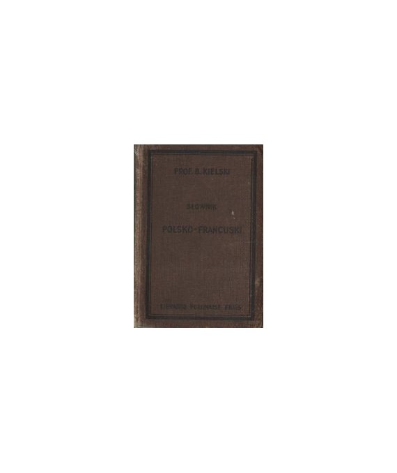 Słownik podręczny, cz. 2 polsko-francuska