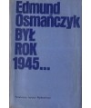 Był rok 1945...