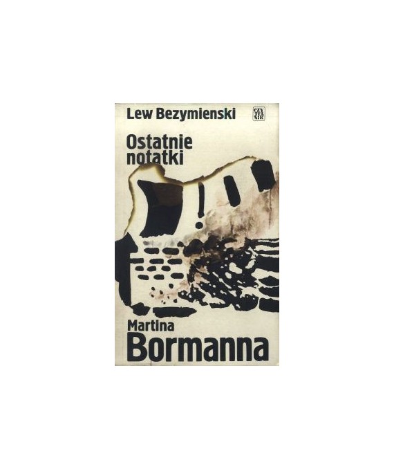 Ostatnie notatki Martina Bormanna