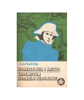 Hornblower i kryzys. Vademecum hornblowerowskie
