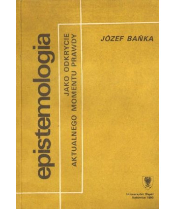 Epistemologia jako odkrycie aktualnego momemntu prawdy