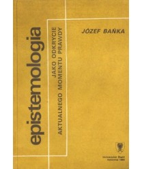 Epistemologia jako odkrycie aktualnego momemntu prawdy