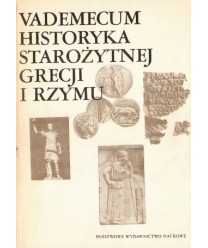 Vademecum historyka starożytnej Grecji i Rzymu t.1