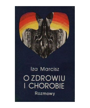 O zdrowiu i chorobie. Rozmowy z wybitnymi przedstawicielami nauki