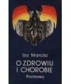 O zdrowiu i chorobie. Rozmowy z wybitnymi przedstawicielami nauki