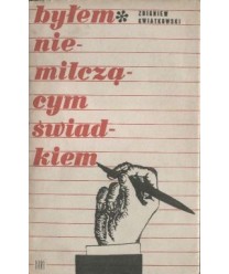Byłem niemilczącym światkiem