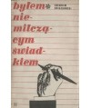 Byłem niemilczącym światkiem