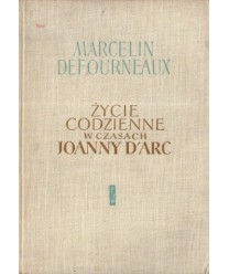 Życie codzienne w czasach Joanny d’Arc