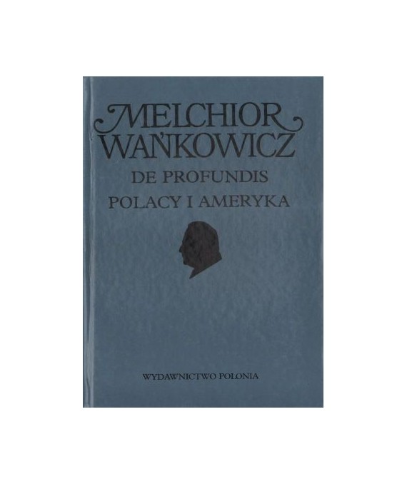 De profundis. Polacy i Ameryka