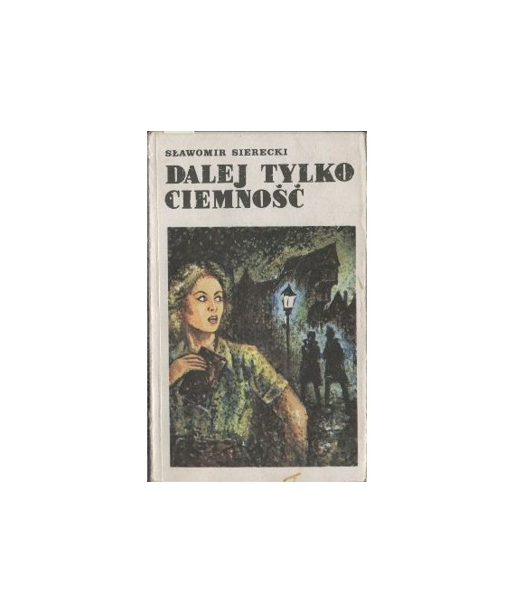 Dalej tylko ciemność