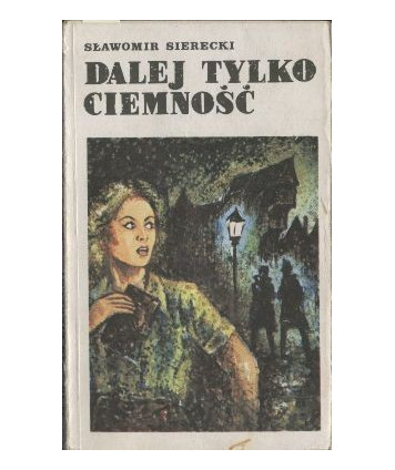 Dalej tylko ciemność