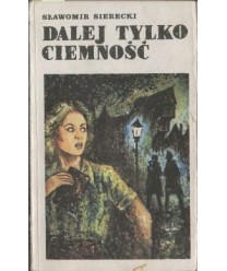 Dalej tylko ciemność